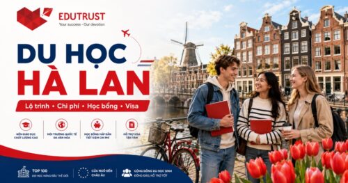 Du học Hà Lan 2026: Điều kiện, chi phí, học bổng & lộ trình chi tiết