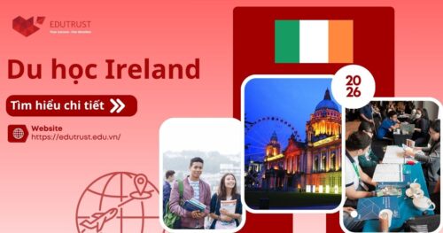 Du học Ireland: Tất tần tật thông tin cần biết cho du học sinh