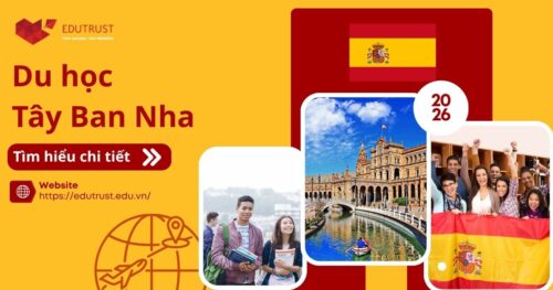 Du học Tây Ban Nha 2026: Điều kiện, chi phí & học bổng mới nhất