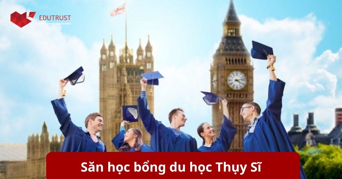 Hành trình săn học bổng du học Thụy Sĩ 2026