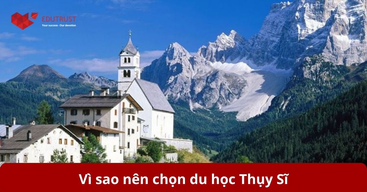 Vì sao nên chọn du học Thụy Sĩ năm 2026?